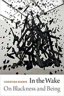 In the Wake : On Blackness And Being /anglais