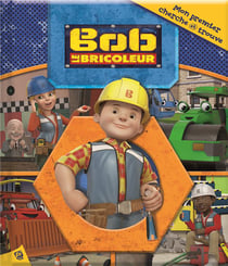 BOB LE BRICOLEUR - MON 1ER CHERCHE ET TROUVE