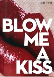 Blow me a kiss
