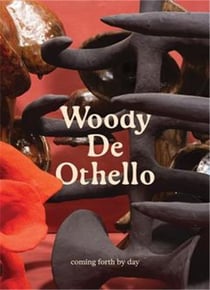 Woody De Othello : Coming forth by day