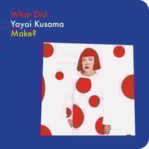 What did yayoi kusama make?