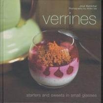 Verrines - Starters and Sweets in Small Glasses