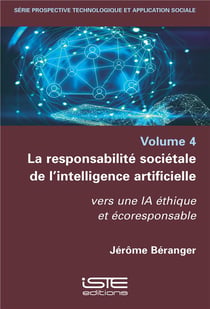 La responsabilité sociétale de l'intelligence artificielle - vers une IA éthique et écoresponsable