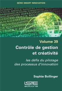 Contrôle de gestion et créativité : les défis du pilotage des processsus d'innovation