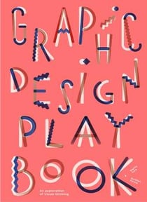 Graphic design play book an exploration of visual thinking