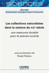 Les collections naturalistes dans la science du XXIe siècle : une ressource durable pour une science ouverte