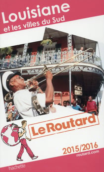 Guide du routard - louisiane et les villes du sud (édition 2015)