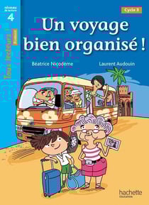 Tous lecteurs ! : un voyage bien organisé - niveau 4 - cycle 3 - livre de l'élève