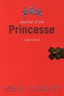 Journal d'une princesse Tome 9 : coeur brisé