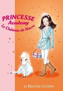 Princesse Academy 25 - Princesse Isabelle et Blanche-Crinière