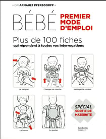 Bébé - premier mode d'emploi