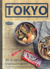 Tokyo - 55 recettes traditionnelles