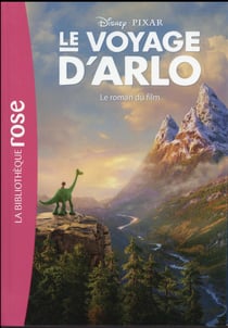 Le voyage d'Arlo - Le roman du film