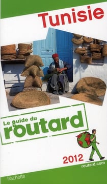 Guide du routard - tunisie (édition 2012)