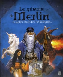 Le grimoire de merlin et autres créatures...