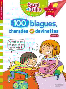 Sami et Julie : 100 blagues, charades et devinettes de Sami et Julie