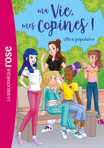 Ma vie, mes copines, Tome 22 - Ultra populaire
