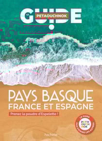 Guide Petaouchnok : Pays basque (France et Espagne) : Prenez la poudre d'Espelette !