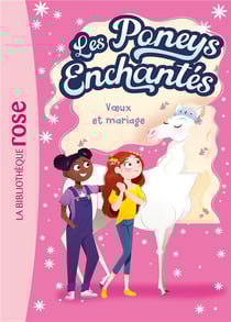 Les poneys enchantés Tome 3 : Voeux et mariage