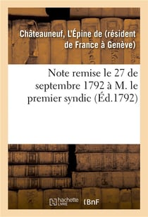 Note remise le 27 de septembre 1792 a m. le premier syndic