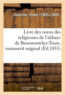 Livre des voeux des religieuses de l'abbaye de beaumont-lez-tours, manuscrit original