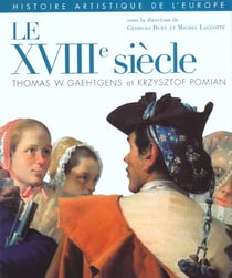 Histoire artistique de l'Europe, t. 4, Le XVIIIe siècle