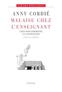 Malaise chez l'enseignant - l'éducation confrontée à la psychanalyse