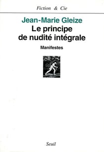 Le Principe de nudité intégrale. Manifestes