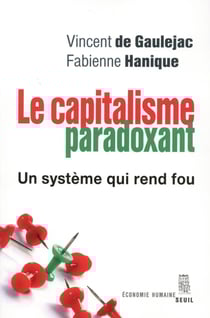 Le capitalisme paradoxant - un système qui rend fou