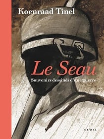 Le seau : Souvenirs dessinés d'une guerre