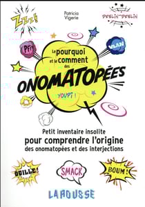 Le pourquoi et le comment des onomatopées - petit inventaire pour comprendre l'origine des onomatopées