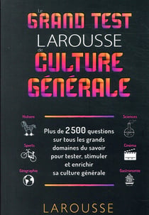 Le grand test Larousse de culture générale