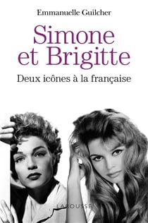 Brigitte et Simone - deux icônes à la française