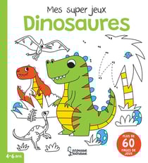 Mes super jeux dinosaures