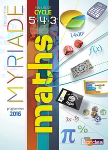 Myriade : mathématiques - cycle 4 - manuel 5e, 4e, 3e (édition 2016)