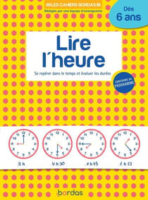 Lire l'heure : dès 6 ans (édition 2020)