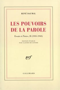 Essais et notes, II : Les Pouvoirs de la Parole : (1935-1943)