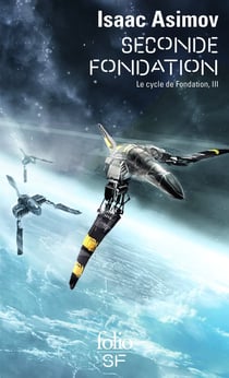 Le cycle de Fondation Tome 3 : Seconde Fondation