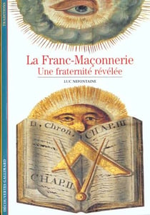 La franc-maconnerie - une fraternite revelee