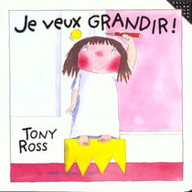 Je veux grandir !