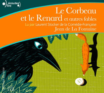 Le Corbeau et le Renard et autres fables