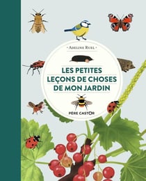 Les petites leçons de choses de mon jardin