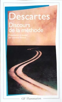 Discours de la methode - presentation et dossier par laurence renault