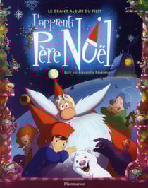 L'apprenti pere noel - le grand album du film