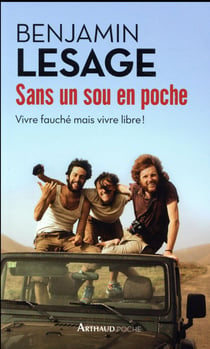 Sans un sou en poche - vivre fauché mais vivre libre !