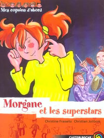 Copains d'abord - morgane et les superstars (les)