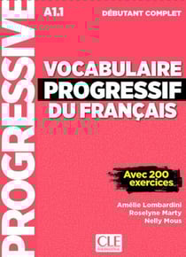 Vocabulaire progressif du français - FLE - A1.1 - débutant complet (édition 2018)