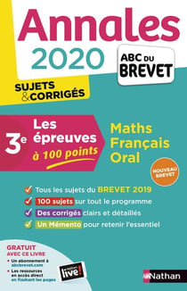 Annales ABC du brevet - sujets & corrigés Tome 25 : mathématiques - français - oral - 3e (édition 2020)