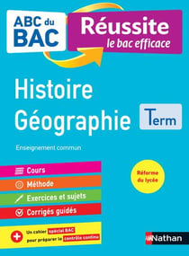 ABC du bac réussite Tome 9 : histoire-géographie - terminale - enseignement commun (édition 2020)