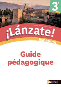 ¡lánzate! : espagnol - 3e - guide pédagogique (édition 2022)